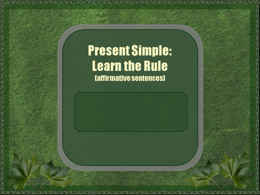 Present Simple: Learn the Rule (affirmative sentences)